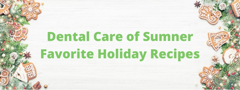 Dental-Care-of-Sumner-Favorite-Holiday-Recipes